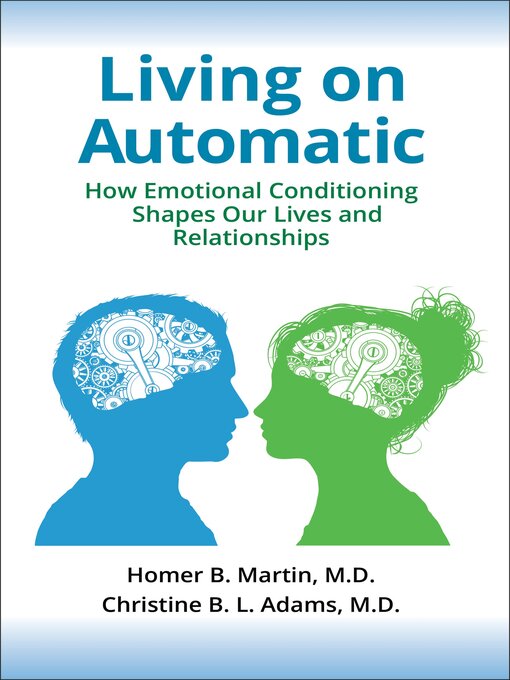 Title details for Living on Automatic by Homer B. Martin MD - Available